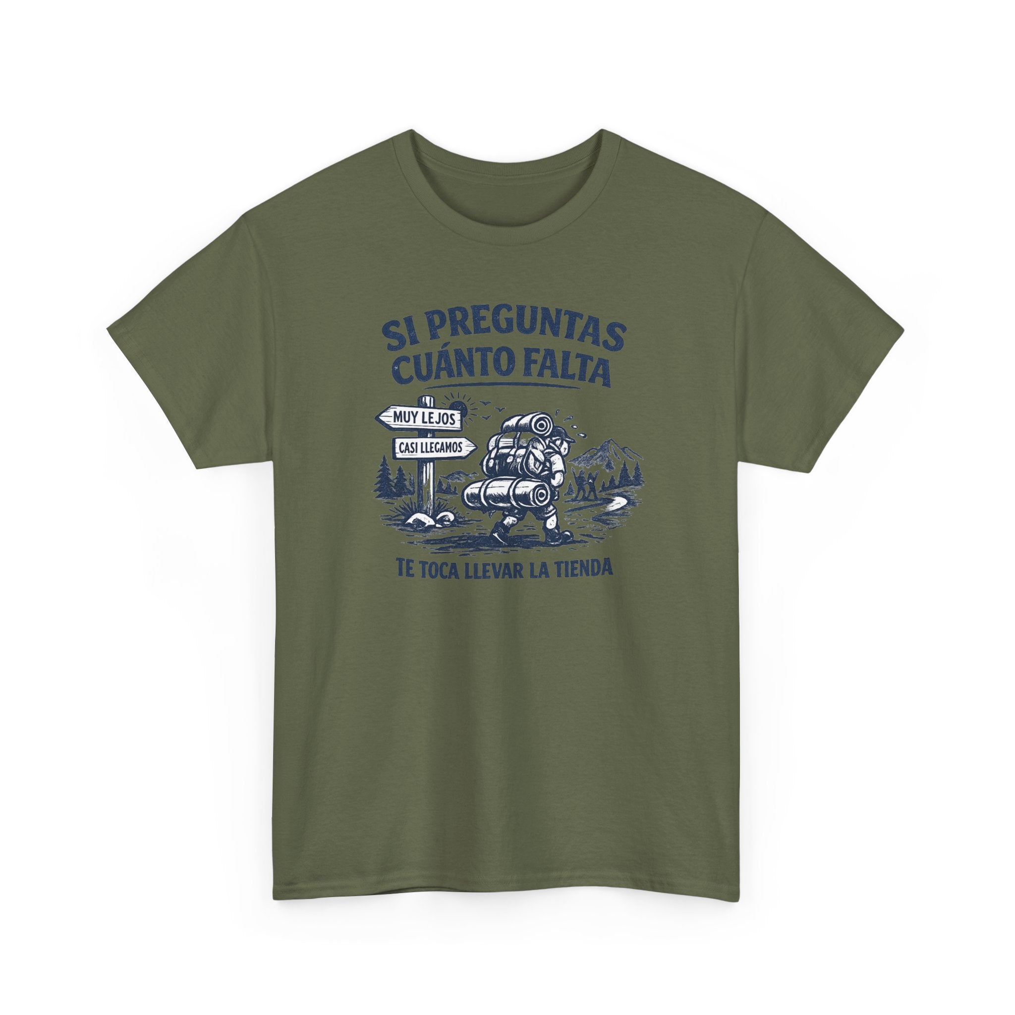 Camiseta Si Preguntas Cuánto falta
