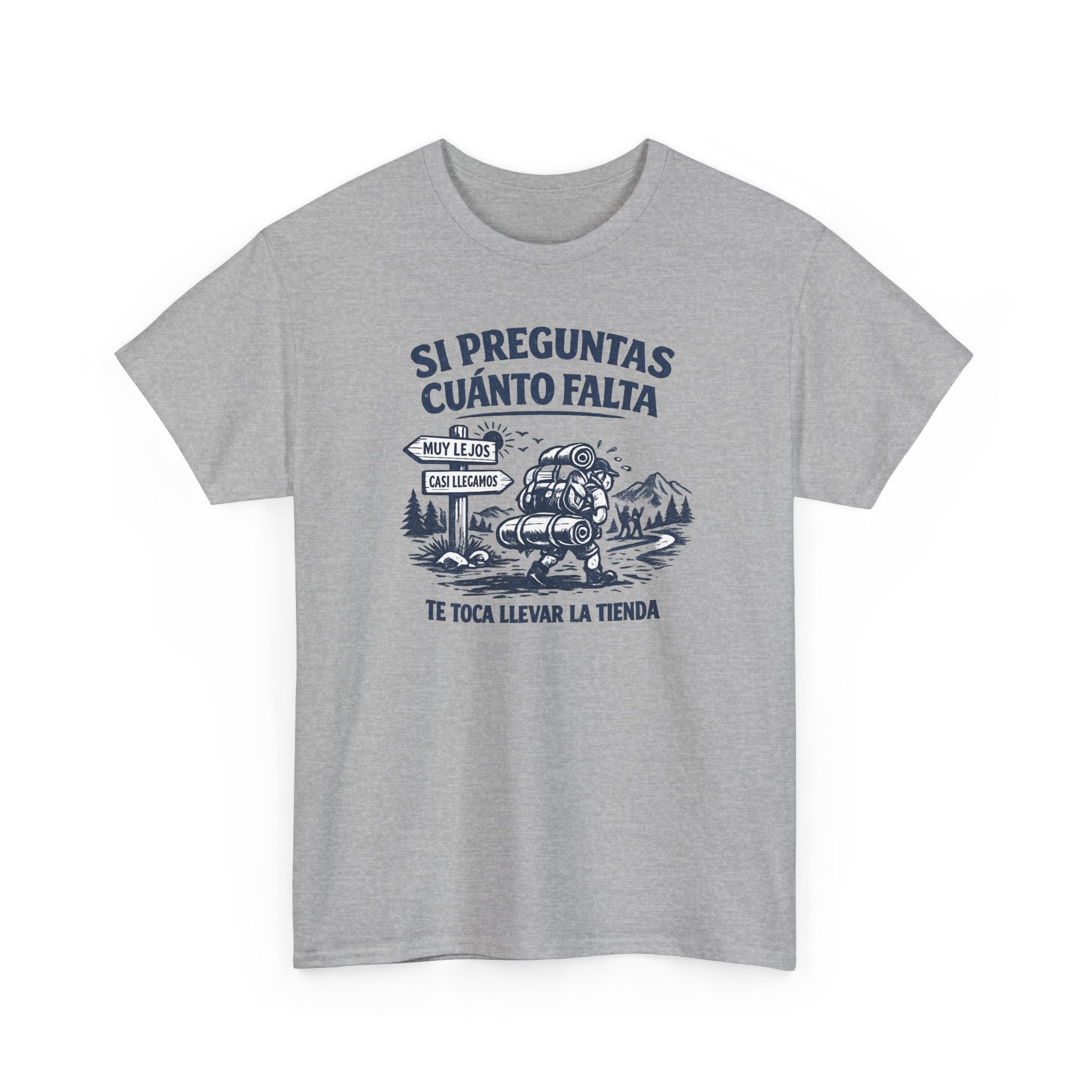 Camiseta Si Preguntas Cuánto falta