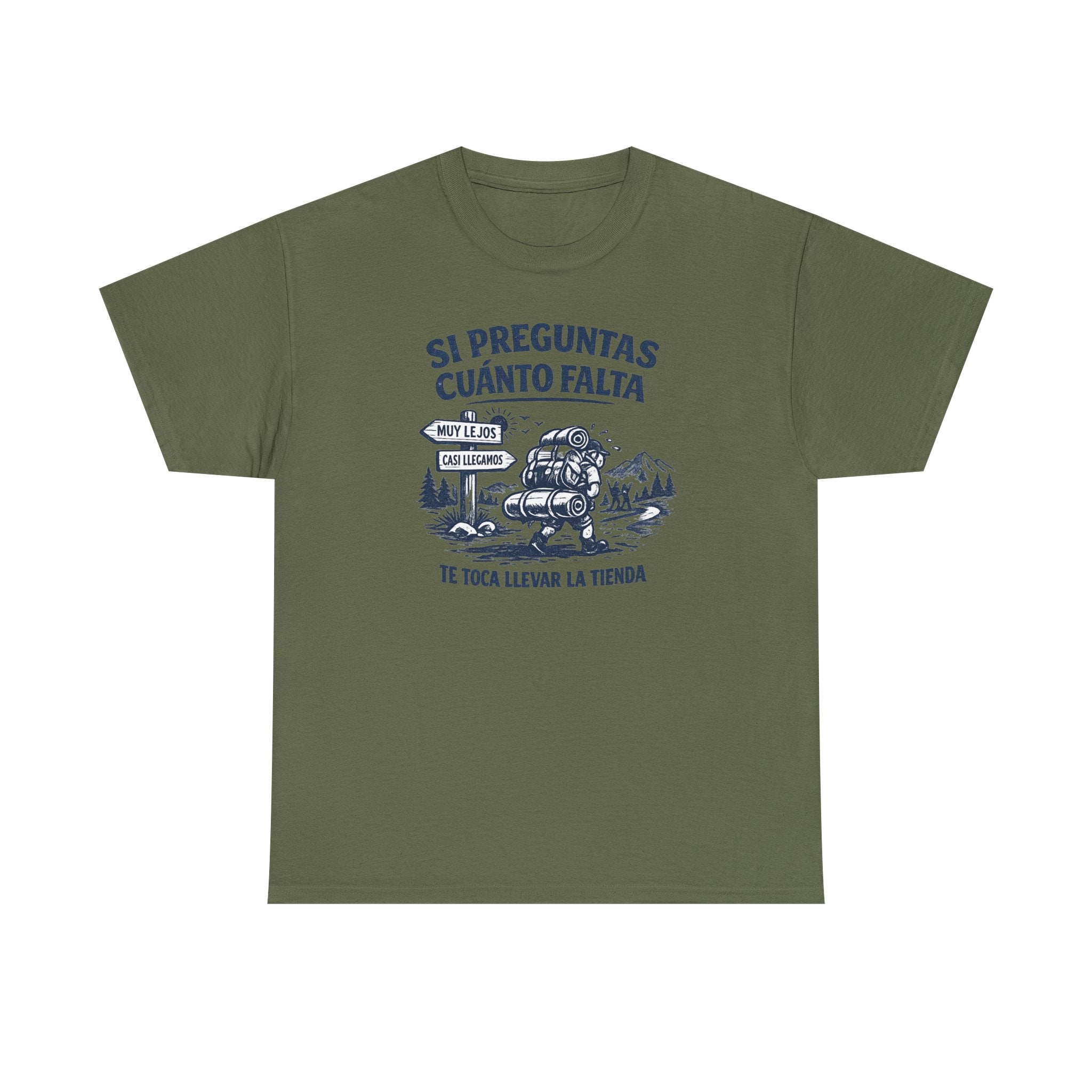 Camiseta Si Preguntas Cuánto falta