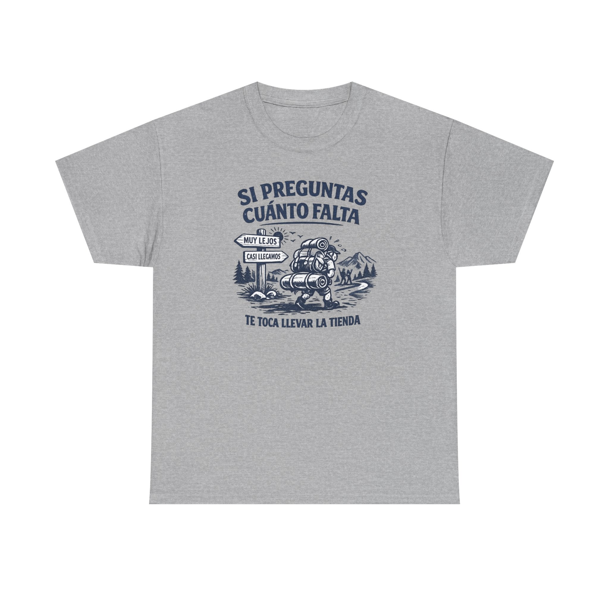 Camiseta Si Preguntas Cuánto falta