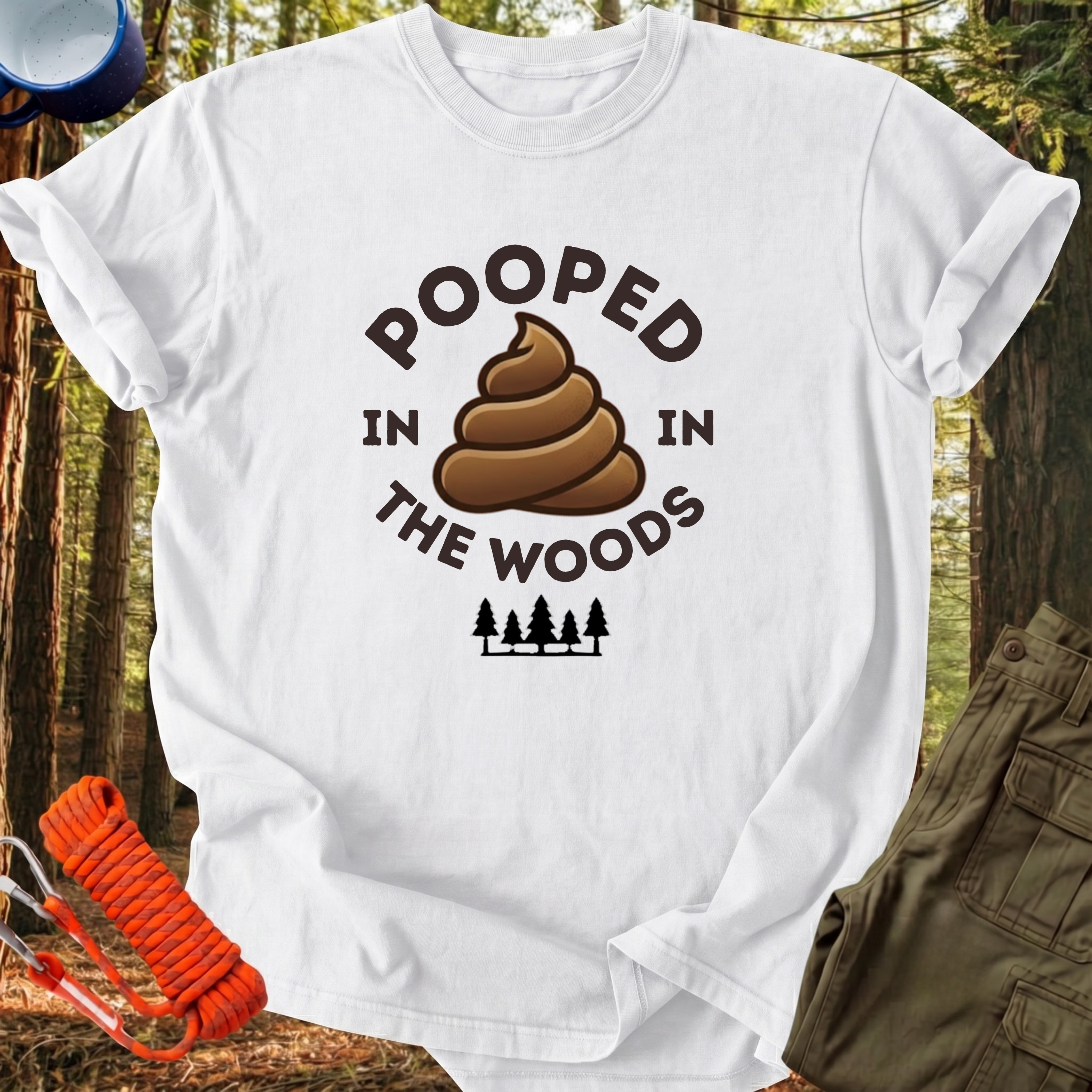 Camiseta Pooped in the Woods