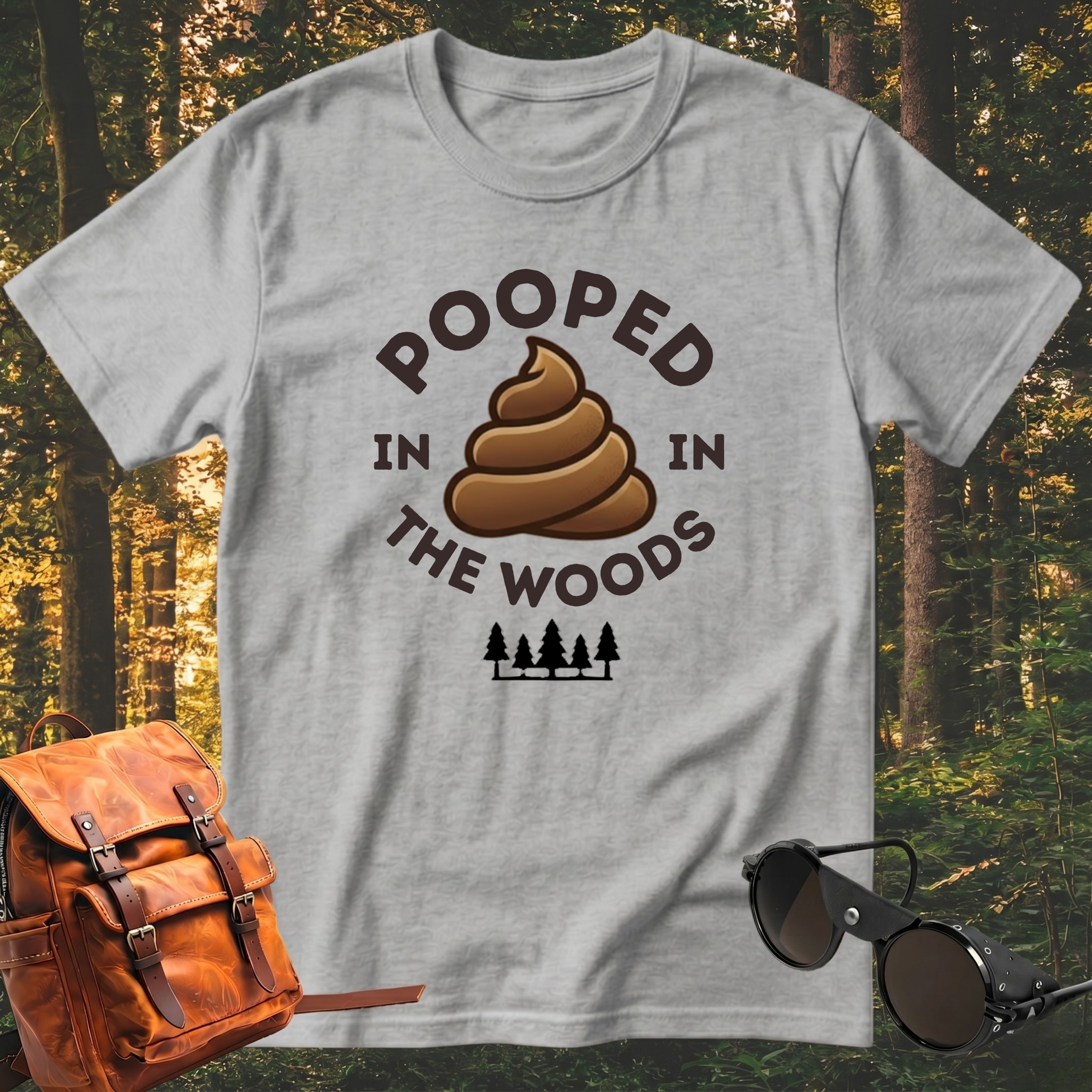 Camiseta Pooped in the Woods