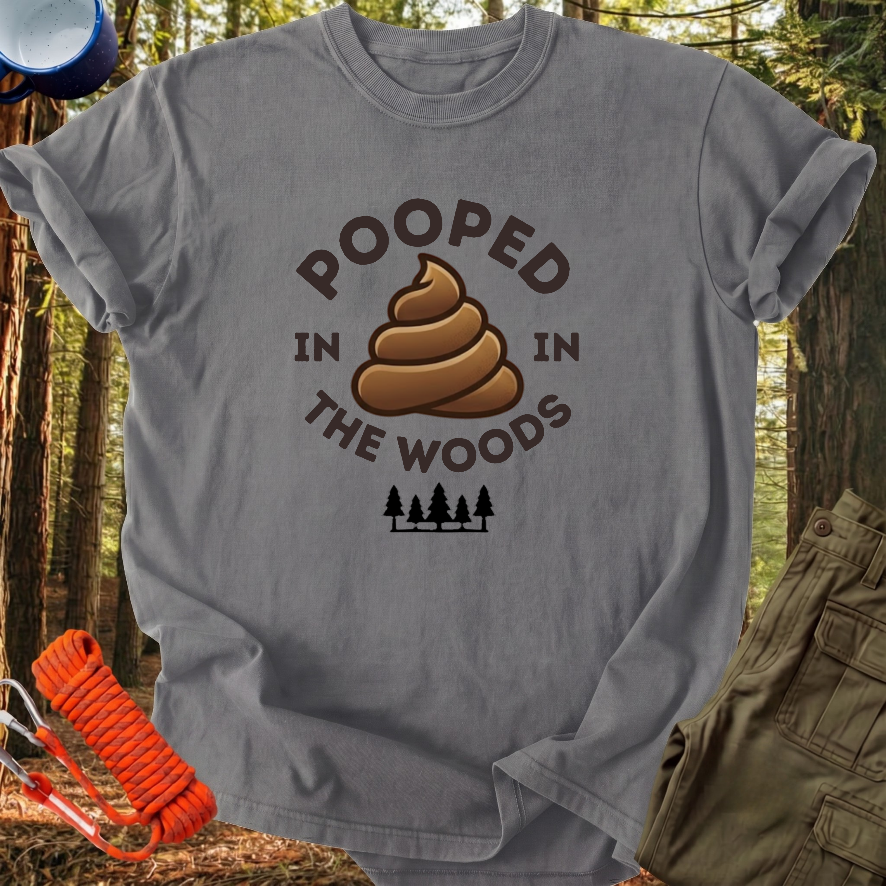 Camiseta Pooped in the Woods