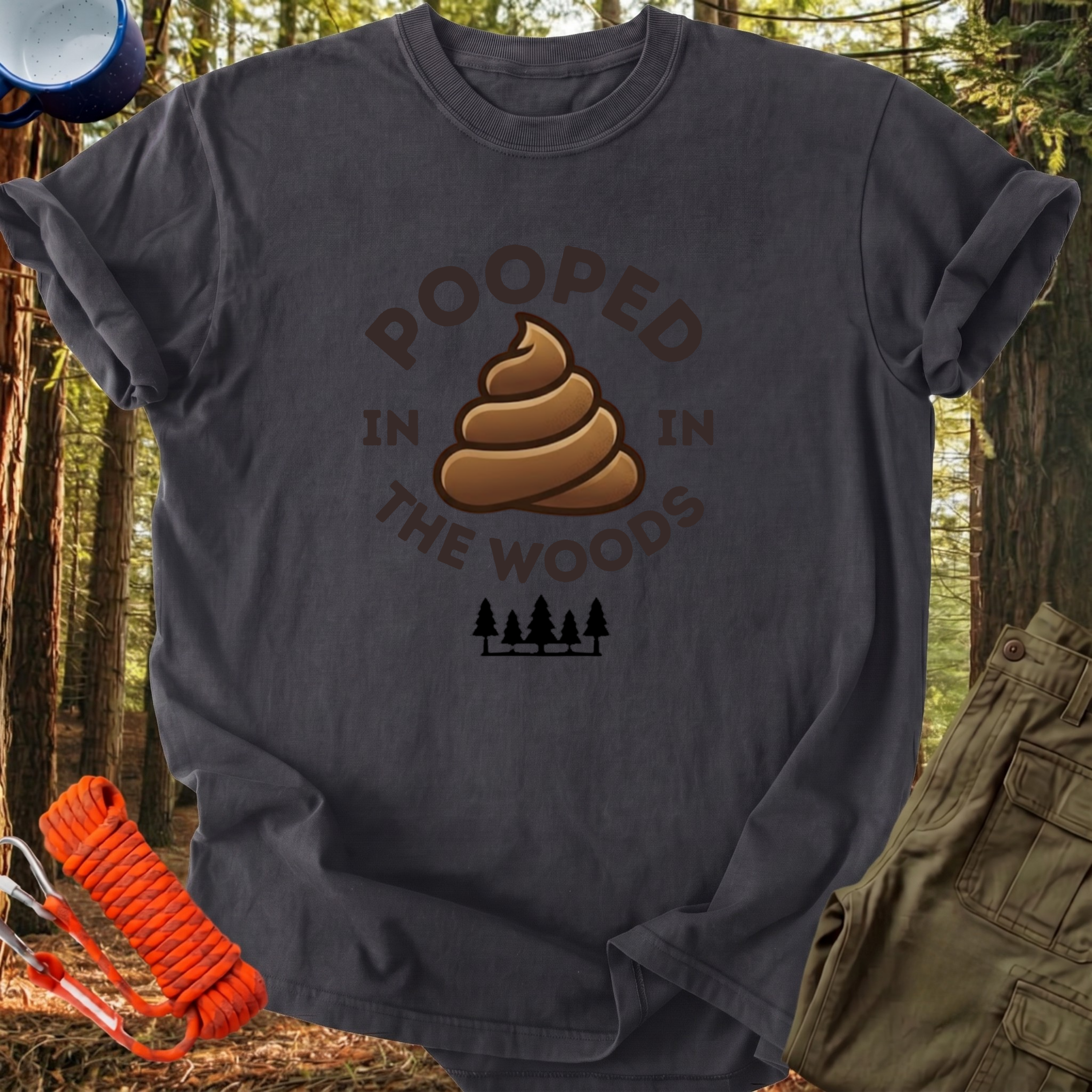 Camiseta Pooped in the Woods
