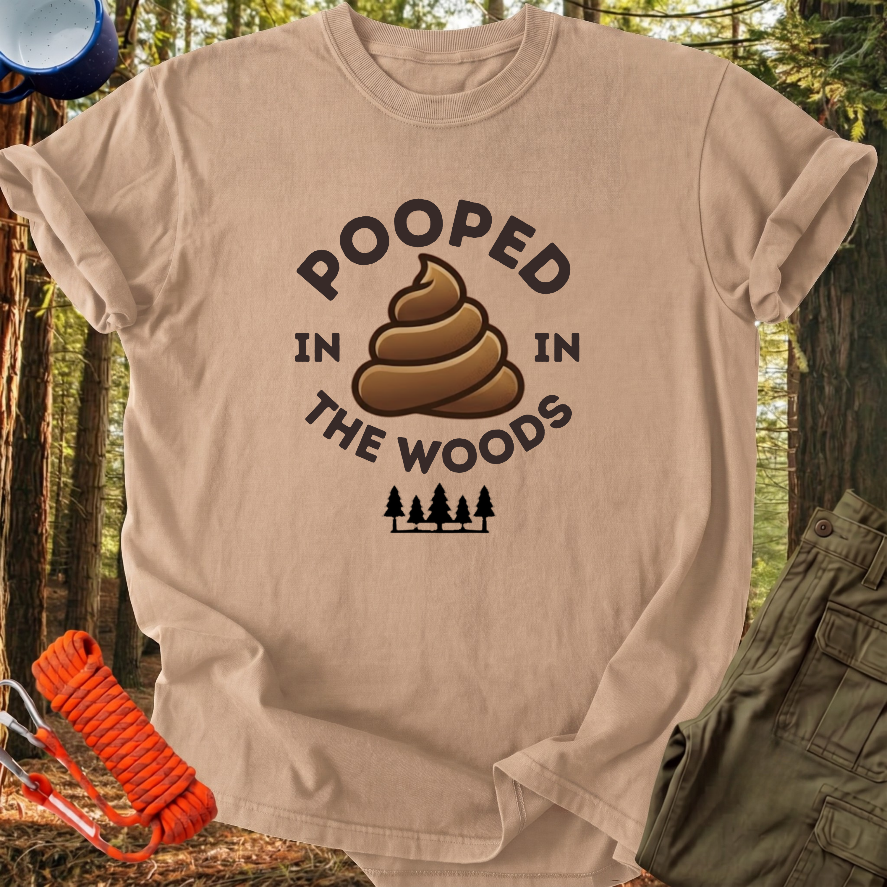 Camiseta Pooped in the Woods